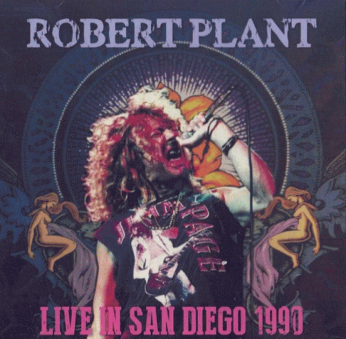 Robert Plant : Live in San Diego 1990